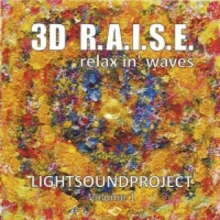 3D R.A.I.S.E.-Relax in' Waves