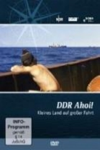 DDR Ahoi! Kleines Land auf großer Fahrt - Seefahrtsgeschichte der DDR