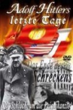 Die Schlacht um die Reichskanzlei - Adolf Hitlers letzte Tage