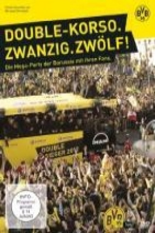DOUBLE-KORSO.ZWANZIG.ZWÖLF! Die Mega-Party der Borussia mit ihren Fans
