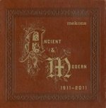 Ancient & Modern (1911-2011)