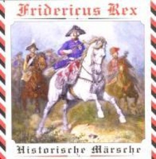 Fridericus Rex-Historische Märsche (Folge 2)