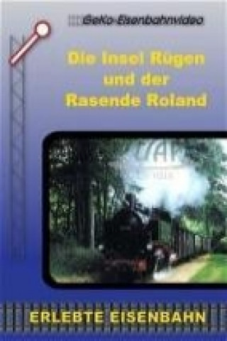 Die Insel Rügen und der Rasende Roland