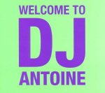 Welcome To DJ Antoine (2CD Standard Edition)