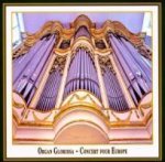 Organ Gloriosa: Concert Four Europe