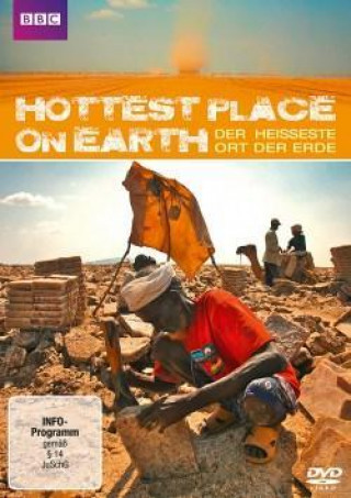 The Hottest Place on Earth - Der heisseste Ort der Erde