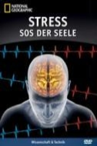 National Geographic: Stress - SOS der Seele