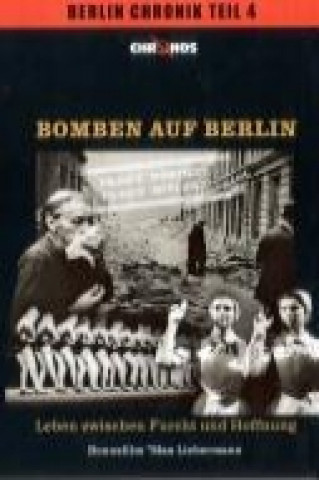 Zur Mühlen, I: Berlin Chronik 4/Bomben auf Berlin/DVD