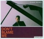 Don't Blame Me