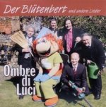 Der Blütenbert und andere Lieder