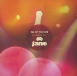 Jane,A Tribute To (All My Friends)