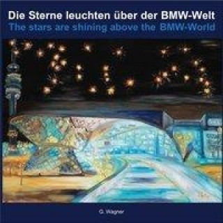 Die Sterne leuchten über der BMW-Welt