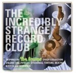 Incredibly Strange Records Club Vol.1
