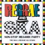 Reggae & Ska Non Stop Megamix Party