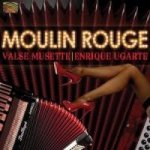Moulin Rouge-Valse Musette