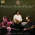 Persian Azeri Project-From Shiraz To Baku
