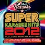 Super Karaoke Hits 2012 (CD)