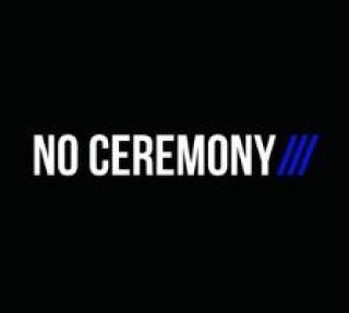 No Ceremony