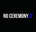 No Ceremony
