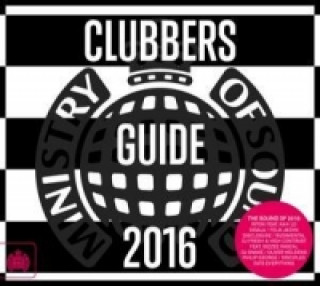 Ministry of Sound Presents: Clubbers Guide 2016