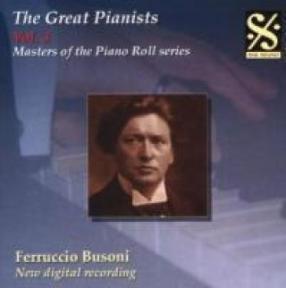 Great Pianists Vol.3/Ferruccio Busoni