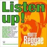 Listen Up!Roots Reggae