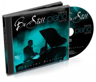 Be Still: Relaxing Piano Hymns