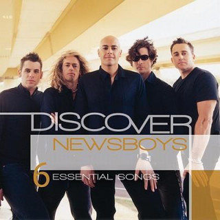 Newsboys: Discover: 6 Essential Songs