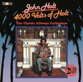 4000 Volts Of Holt: The Classic Albums Collection