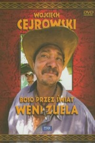 Wojciech Cejrowski - Boso przez swiat Wenezuela