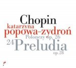 Chopin Preludes op.28,Polonaises op.26