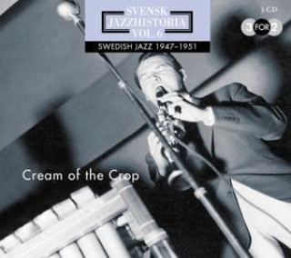 Swedish Jazz History Vol.6: 1947-1951 Cream Of The