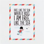 Lámina Superbritánico. Free, like the sun when it rises, I am free, like the sea