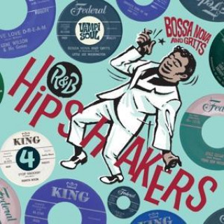 R&B Hipshakers Vol.4: Bossa Nova A
