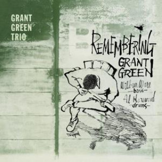 Remembering Grant Green+4 Bonus Tracks
