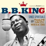 Sings Spirituals+Twist With B.B.King+7 Bonus