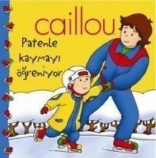 Caillou - Patenle Kaymayi Ögreniyor