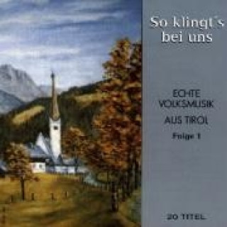 So Klingt's Bei Uns-Echte Volksmusik Aus Tirol F.1