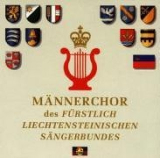 Männerchor des Fürstlich Liechtensteinischen Sänge