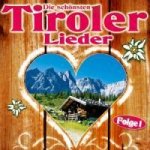 Die schönsten Tiroler Lieder