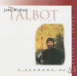 The John Michael Talbot Collection: A Library of 35 Favorites Songs