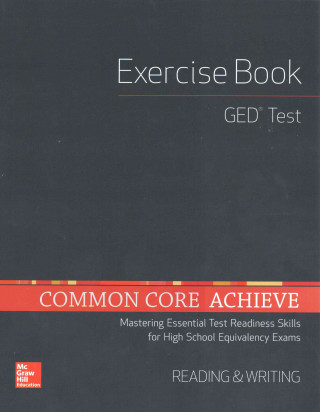 Common Core Achieve, GED Exercise Book Reading and Writing