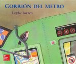 Tesoros de Lectura, a Spanish Reading/Language Arts Program, Grade 1, Literature Big Book 17: Gorrion de Metro