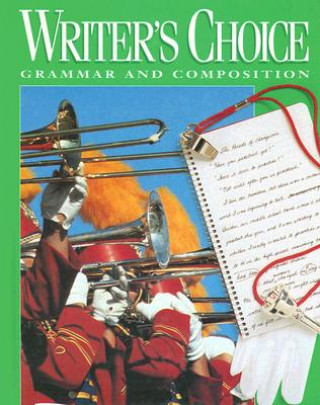 Writer's Choice: Grammar and Composition