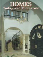 Homes, Today and Tomorrow