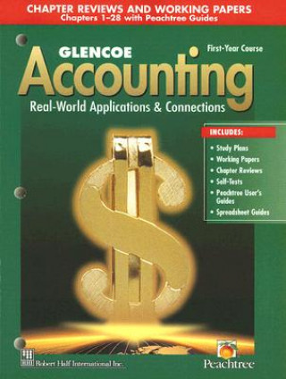 Glencoe Accounting: Real-World Applications & Connections, First-Year Course