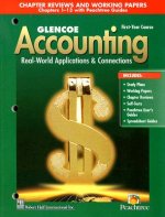 Glencoe Accounting First-Year Course Chapter Reviews and Working Papers: Real-World Applications & Connections