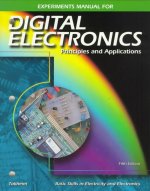 Digital Electronics: Principles and Applications, Experiments Manual