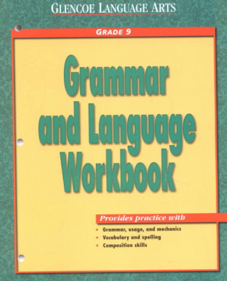 Glencoe Language Arts, Grade 9, Grammar and Language Workbook
