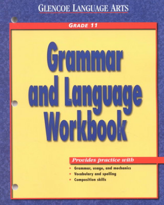 Glencoe Language Arts, Grade 11, Grammar and Language Workbook